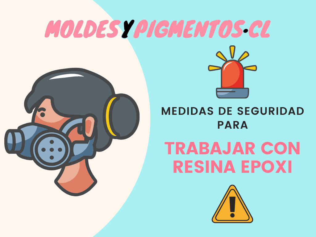 Medidas de Seguridad para Trabajar con Resina Epoxi – Moldesypigmentos.cl
